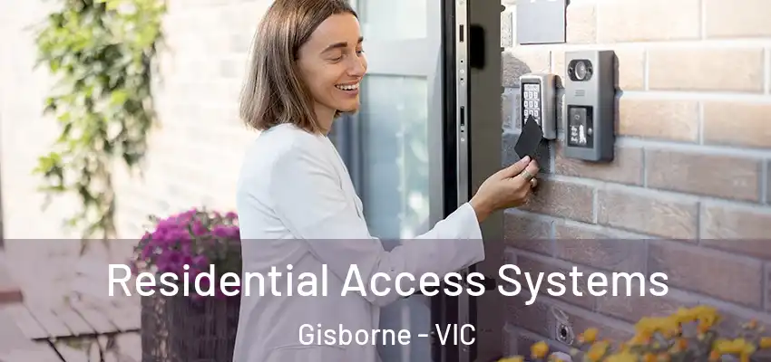 Residential Access Systems Gisborne - VIC