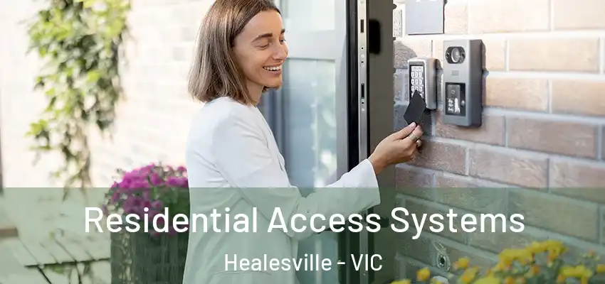 Residential Access Systems Healesville - VIC