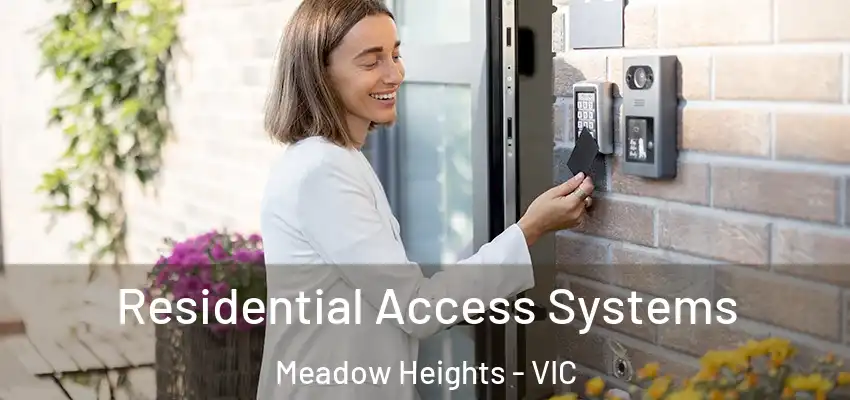Residential Access Systems Meadow Heights - VIC