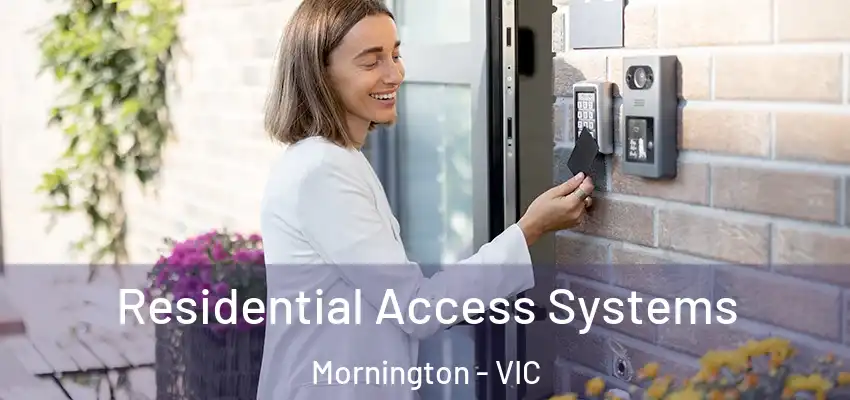 Residential Access Systems Mornington - VIC