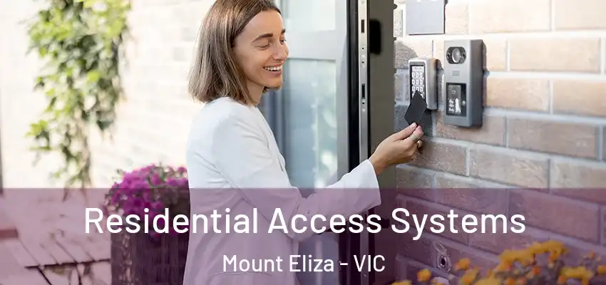 Residential Access Systems Mount Eliza - VIC