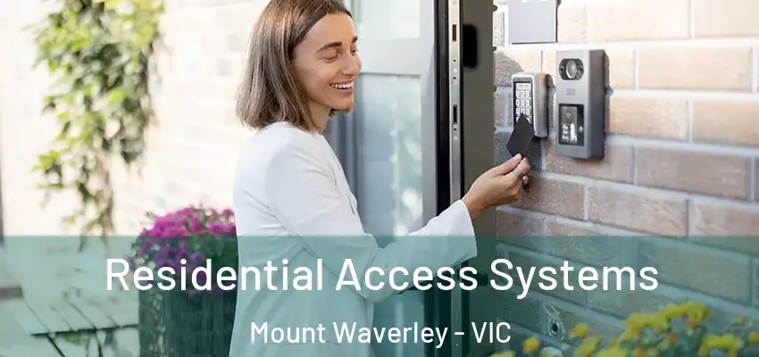 Residential Access Systems Mount Waverley - VIC