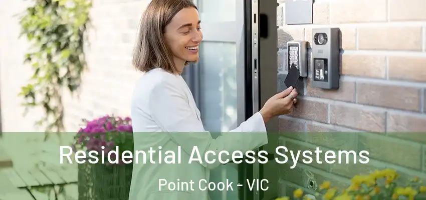 Residential Access Systems Point Cook - VIC
