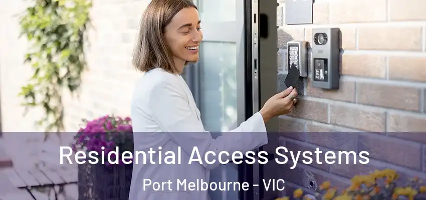 Residential Access Systems Port Melbourne - VIC