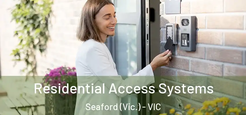 Residential Access Systems Seaford (Vic.) - VIC