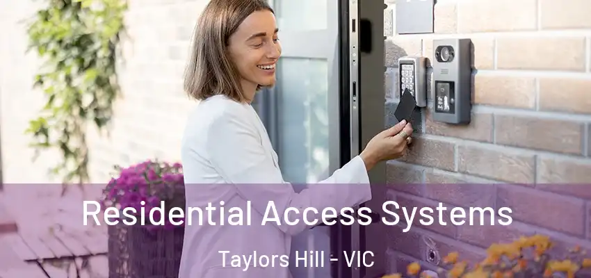 Residential Access Systems Taylors Hill - VIC