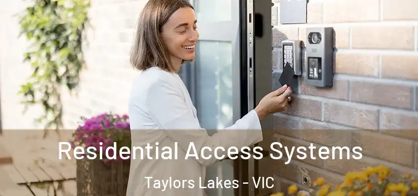 Residential Access Systems Taylors Lakes - VIC