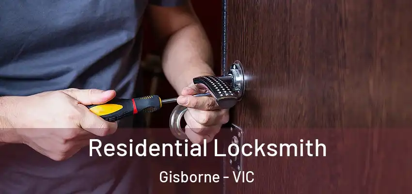 Residential Locksmith Gisborne - VIC