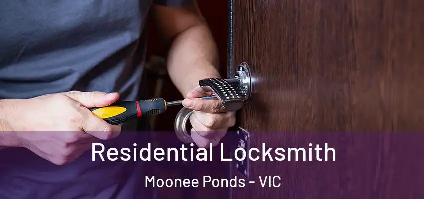 Residential Locksmith Moonee Ponds - VIC