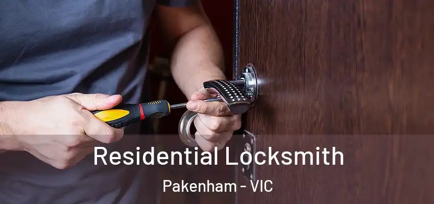 Residential Locksmith Pakenham - VIC