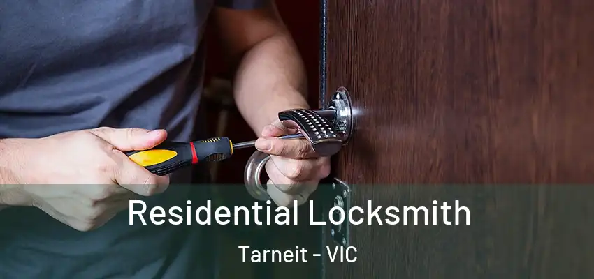 Residential Locksmith Tarneit - VIC