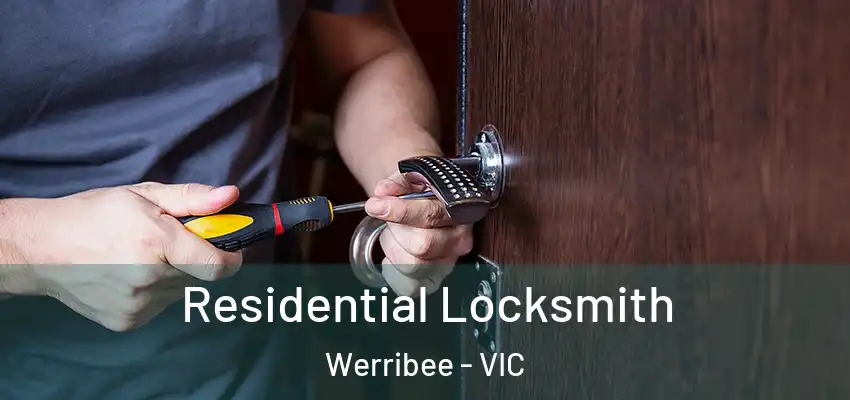Residential Locksmith Werribee - VIC