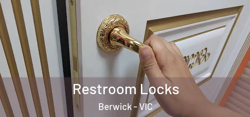 Restroom Locks Berwick - VIC