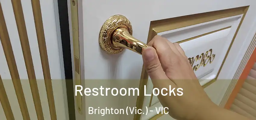 Restroom Locks Brighton (Vic.) - VIC