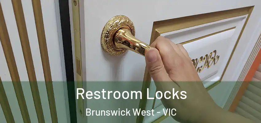 Restroom Locks Brunswick West - VIC