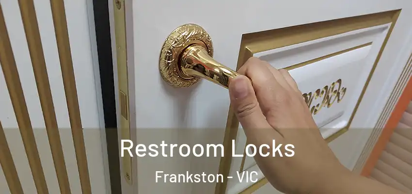 Restroom Locks Frankston - VIC