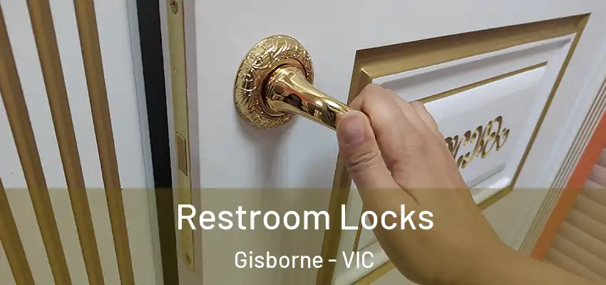 Restroom Locks Gisborne - VIC