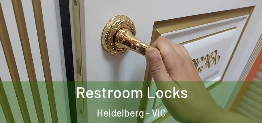 Restroom Locks Heidelberg - VIC