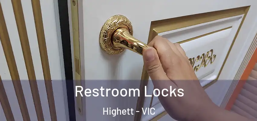 Restroom Locks Highett - VIC