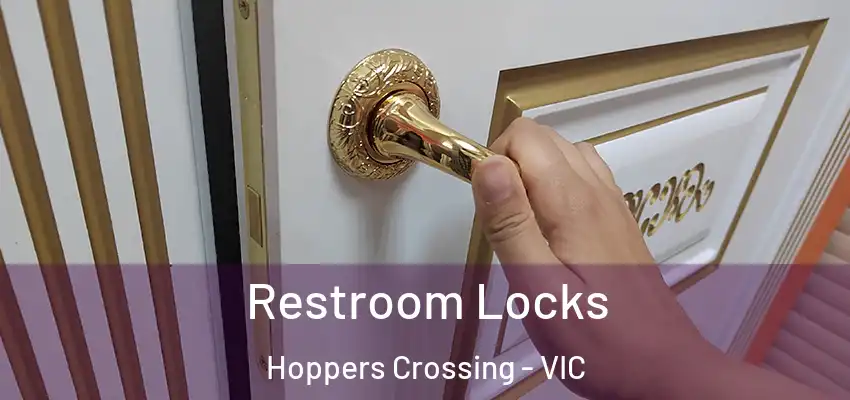 Restroom Locks Hoppers Crossing - VIC