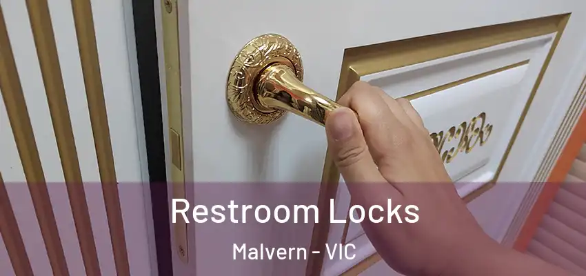 Restroom Locks Malvern - VIC