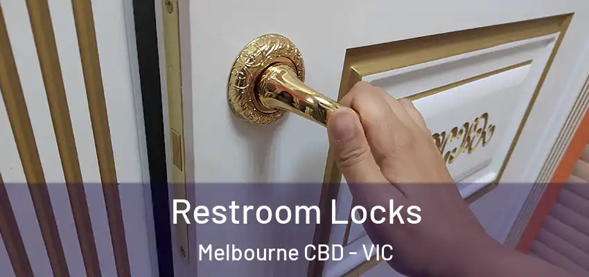  Restroom Locks Melbourne CBD - VIC