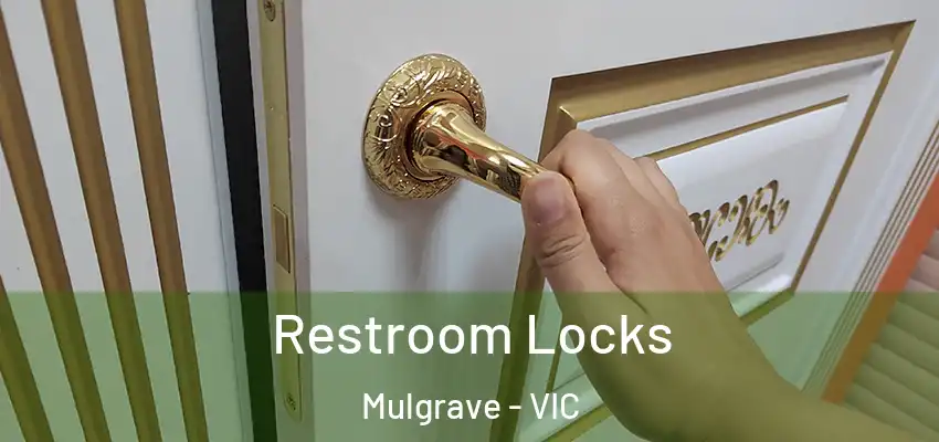 Restroom Locks Mulgrave - VIC
