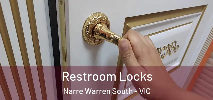  Restroom Locks Narre Warren South - VIC