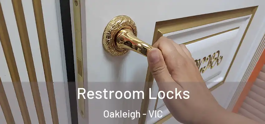 Restroom Locks Oakleigh - VIC