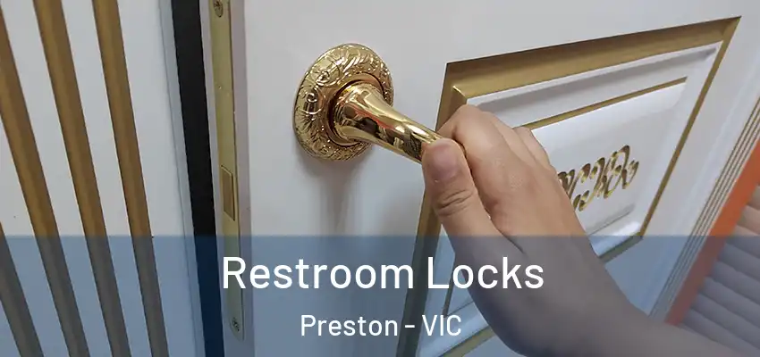  Restroom Locks Preston - VIC