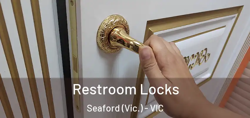 Restroom Locks Seaford (Vic.) - VIC
