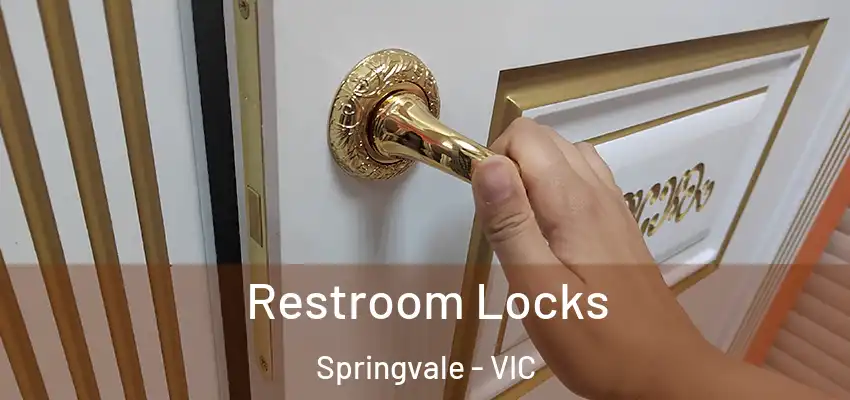 Restroom Locks Springvale - VIC