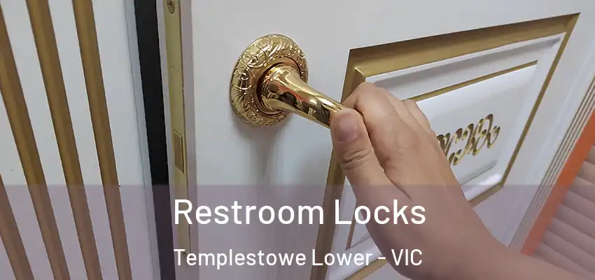 Restroom Locks Templestowe Lower - VIC