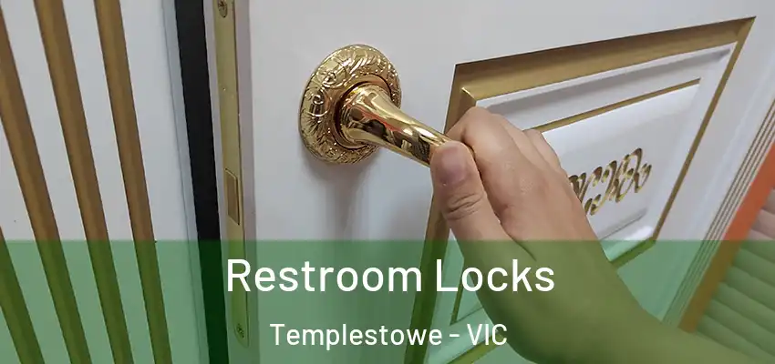 Restroom Locks Templestowe - VIC