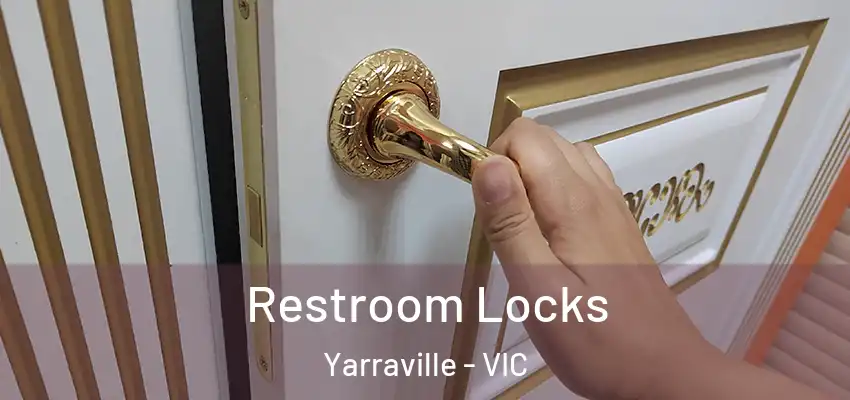 Restroom Locks Yarraville - VIC