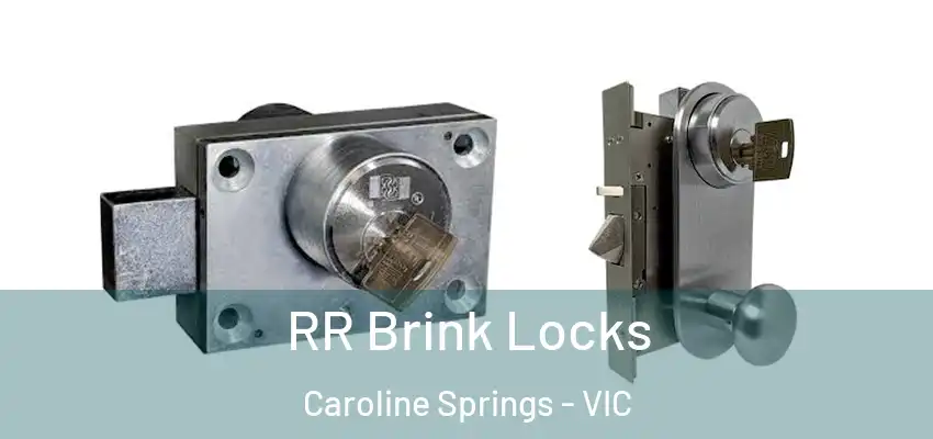 RR Brink Locks Caroline Springs - VIC