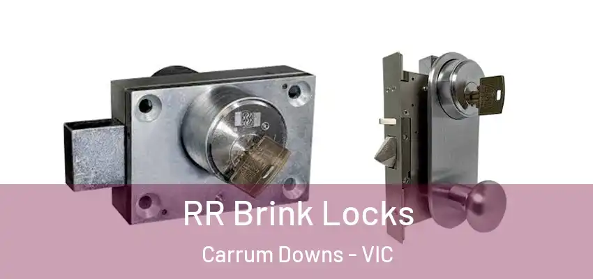 RR Brink Locks Carrum Downs - VIC