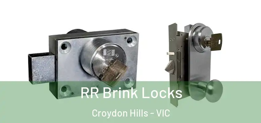 RR Brink Locks Croydon Hills - VIC