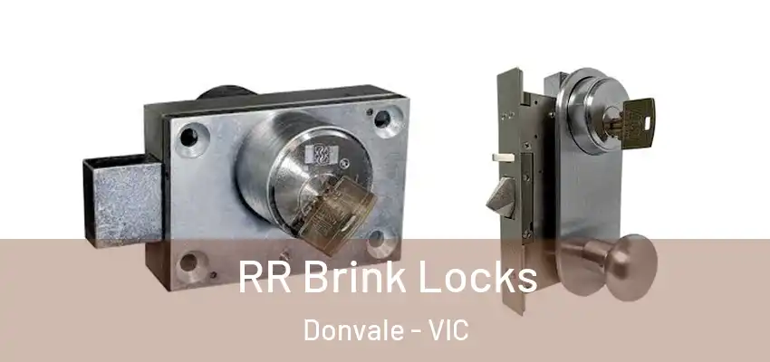 RR Brink Locks Donvale - VIC