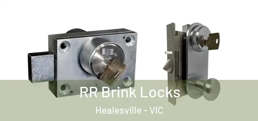 RR Brink Locks Healesville - VIC