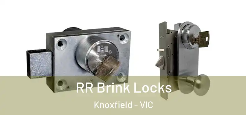 RR Brink Locks Knoxfield - VIC