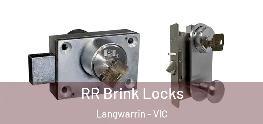 RR Brink Locks Langwarrin - VIC
