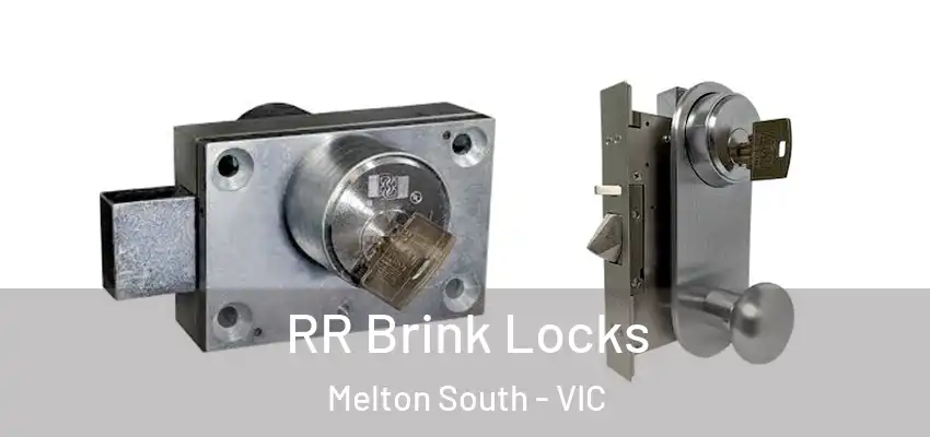 RR Brink Locks Melton South - VIC