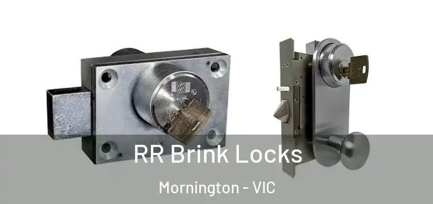 RR Brink Locks Mornington - VIC