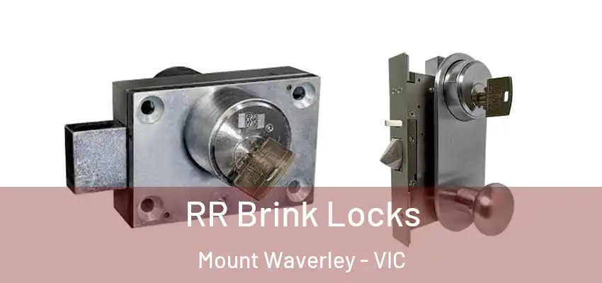 RR Brink Locks Mount Waverley - VIC