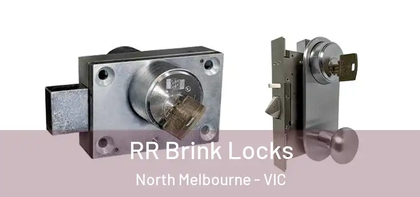RR Brink Locks North Melbourne - VIC