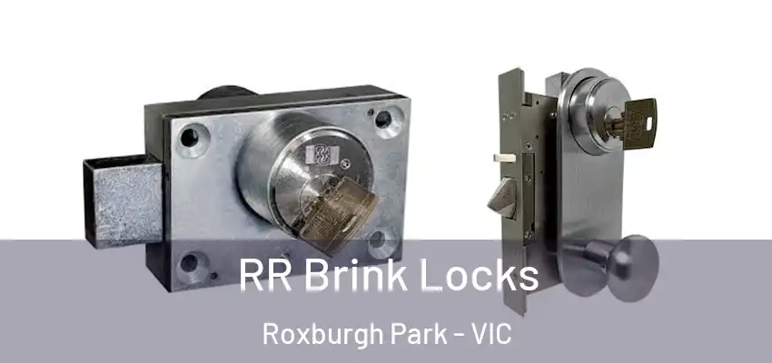 RR Brink Locks Roxburgh Park - VIC