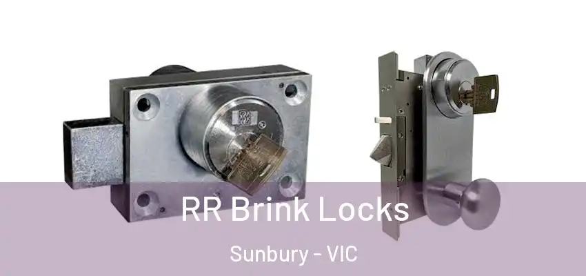 RR Brink Locks Sunbury - VIC