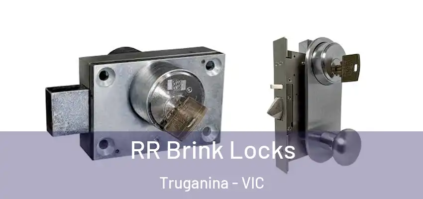 RR Brink Locks Truganina - VIC