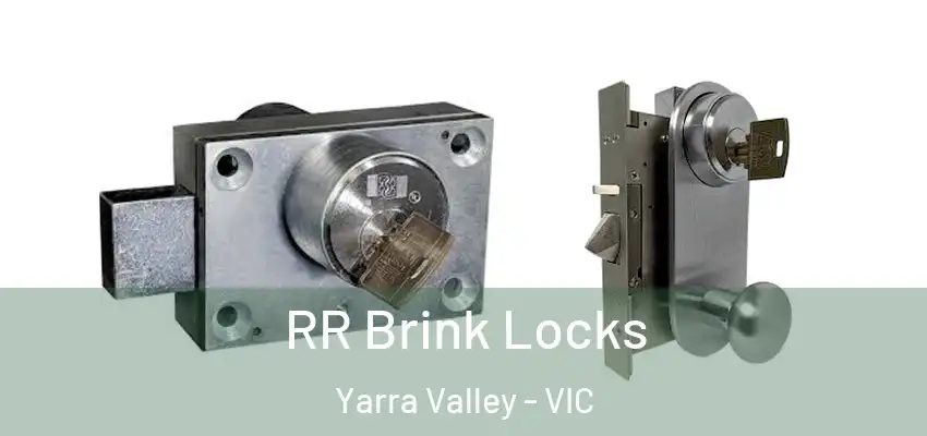RR Brink Locks Yarra Valley - VIC